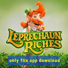 only flix app download